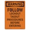 Signmission Safety Sign, OSHA WARNING, 24" Height, Aluminum, Follow Lockout Tagout Procedure, Portrait OS-WS-A-1824-V-13645 - alternate 1